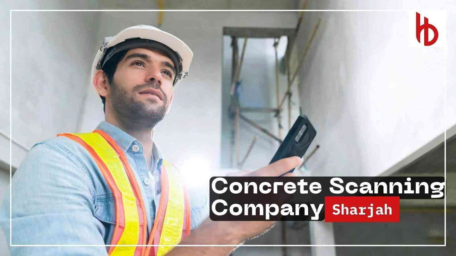 Concrete Scanning Company in Sharjah